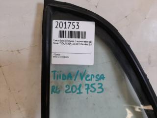 Стекло двери глухое заднее левое TIIDA/VERSA C11 04-11 2011 Седан 1.8 MR18DE